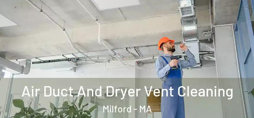  Air Duct And Dryer Vent Cleaning Milford - MA