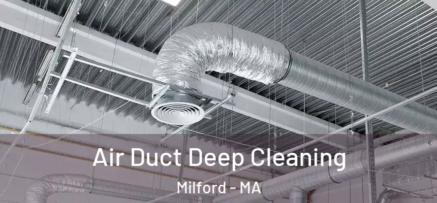  Air Duct Deep Cleaning Milford - MA