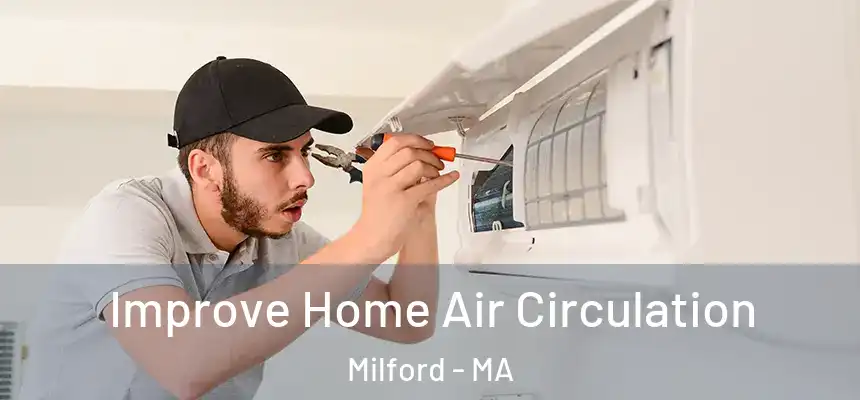  Improve Home Air Circulation Milford - MA