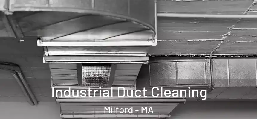  Industrial Duct Cleaning Milford - MA