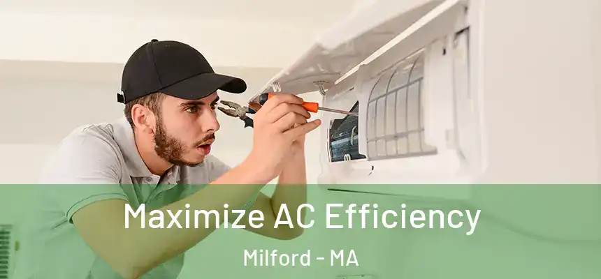  Maximize AC Efficiency Milford - MA